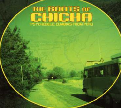 the album cover for Roots Of Chicha Psychedelic Cumbias From / Var - Roots of Chicha: Psychedelic Cumbias from / Various
