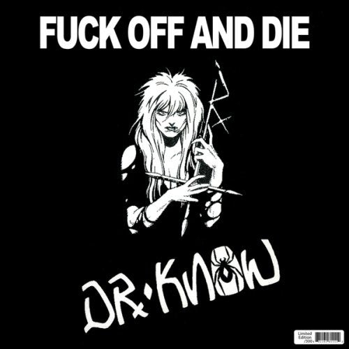the album cover for Dr Know - Fuck Off and Die