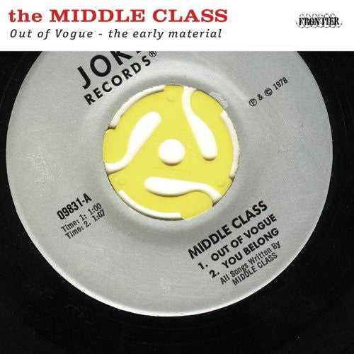 the album cover for Middle Class - Out of Vogue: The Early Material
