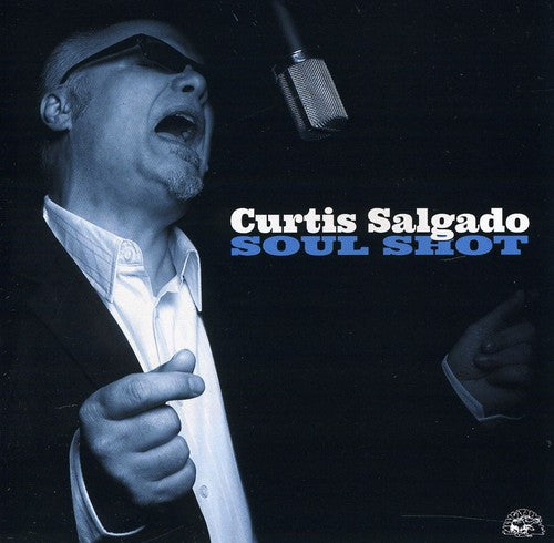 the album cover for Curtis Salgado - Soul Shot