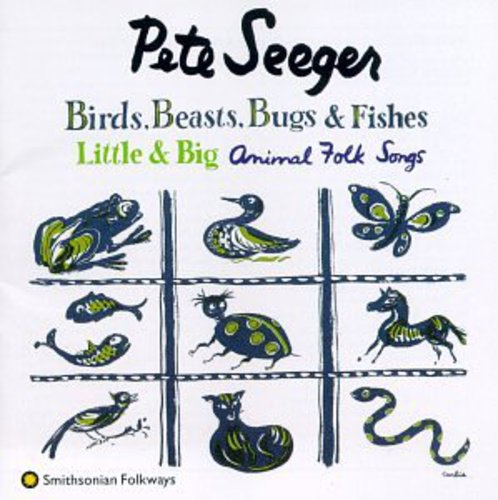 the album cover for Pete Seeger - Birds Beasts Bugs & Fishes
