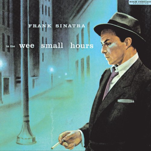 the album cover for Frank Sinatra - In The Wee Small Hours (remastered)