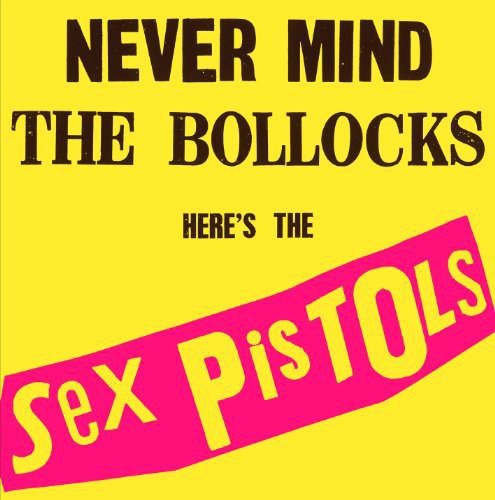 the album cover for Sex Pistols - Never Mind the Bollocks