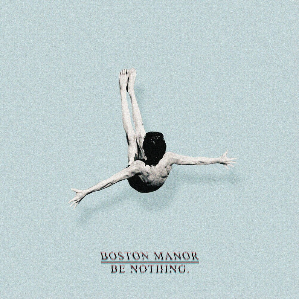 the album cover for Boston Manor - Be Nothing.