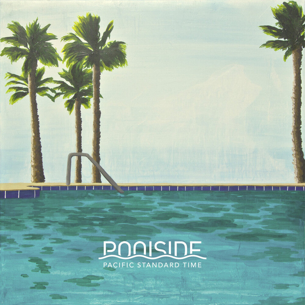 the album cover for Poolside - Pacific Standard Time
