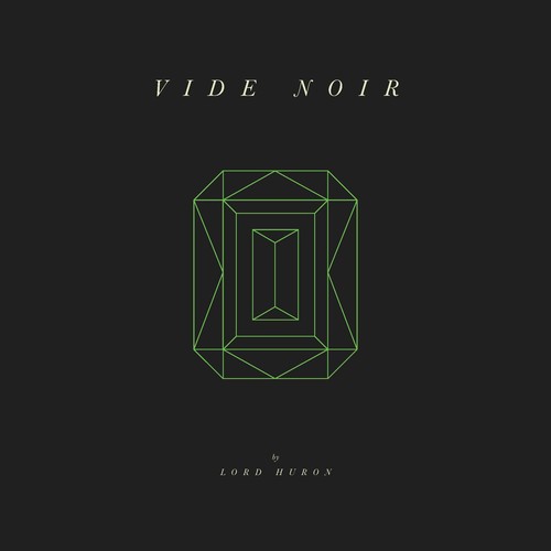 the album cover for Lord Huron - Vide Noir