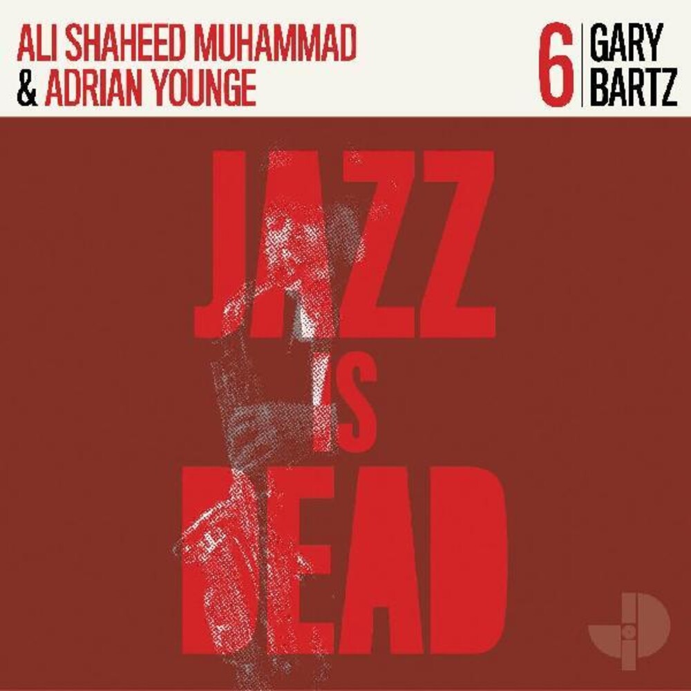 the album cover for Gary Bartz, Ali Shaheed Muhammad & Adrian Younge - Gary Bartz Jid006