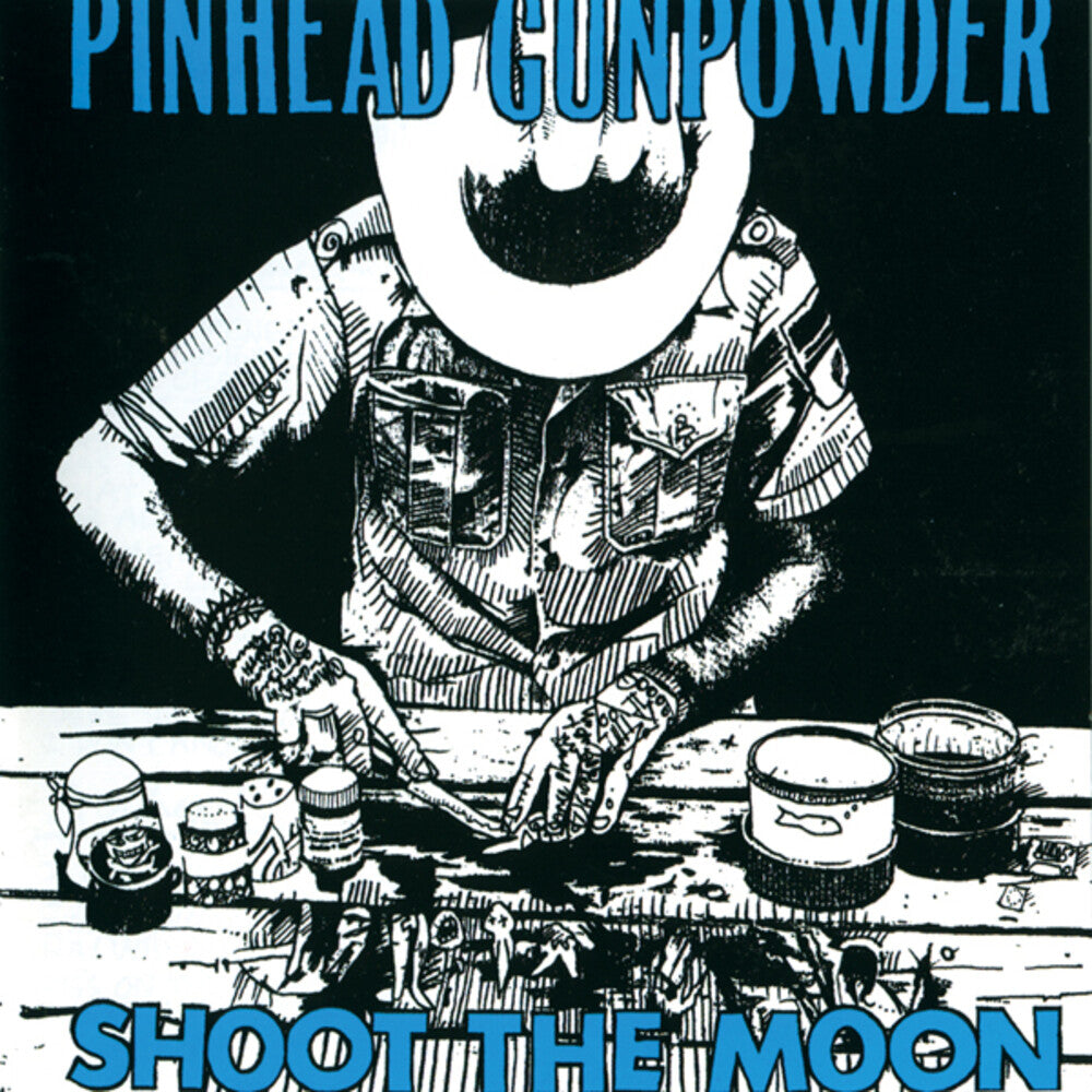 the album cover for Pinhead Gunpowder - Shoot The Moon