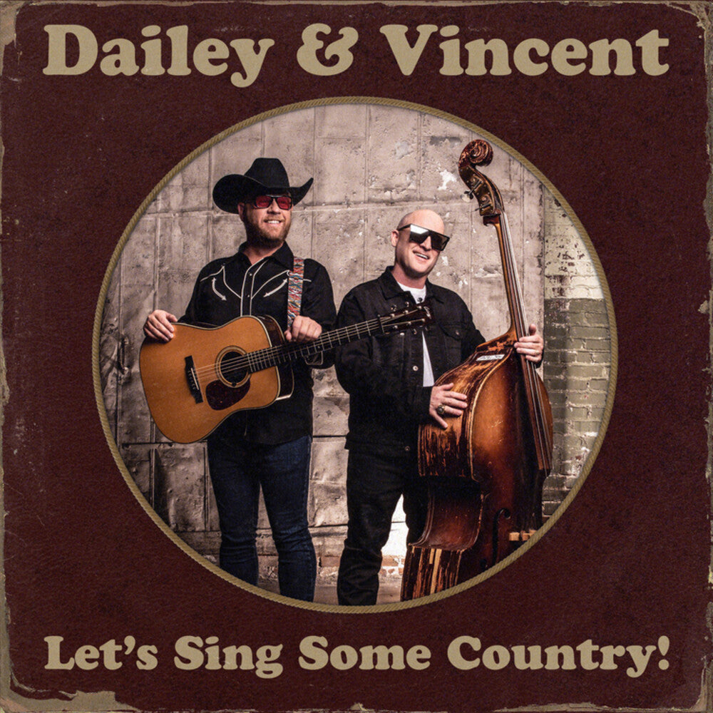 the album cover for Dailey & Vincent - Let's Sing Some Country!