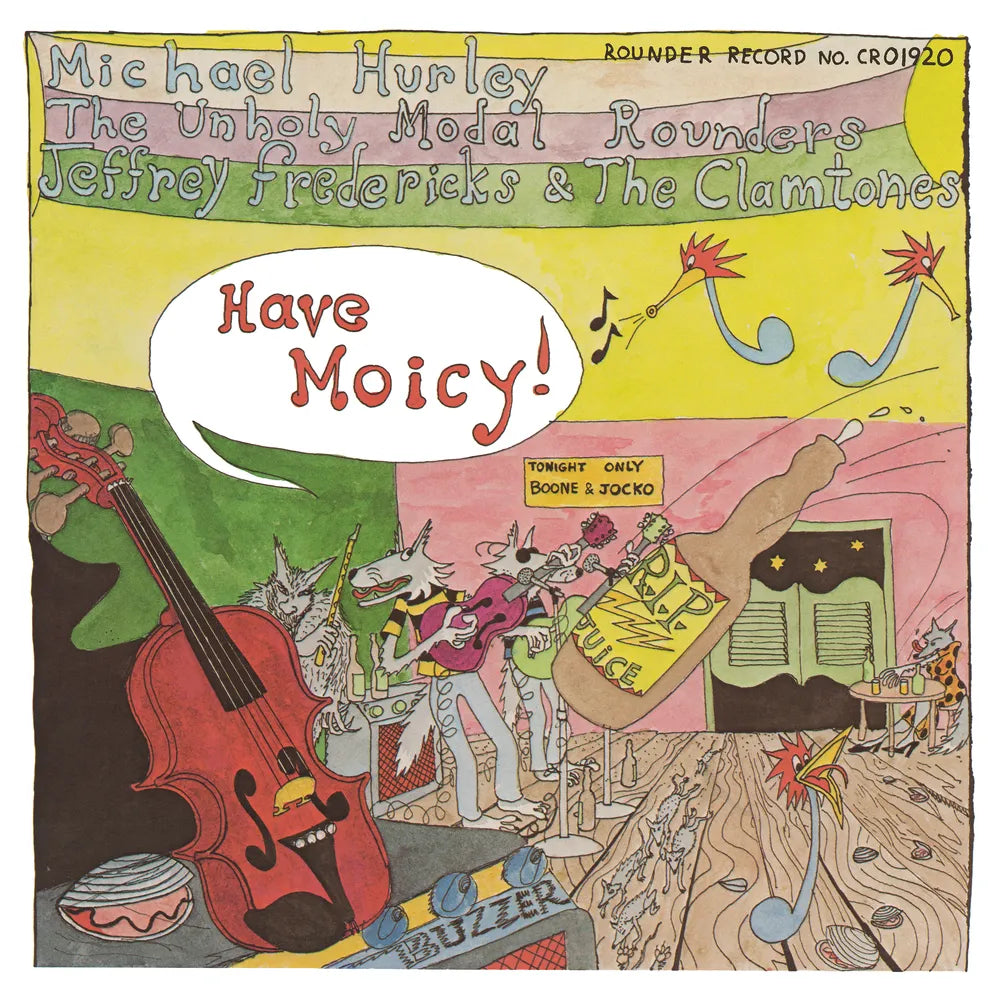 the album cover for Michael Hurley, Unholy Modal Rounders, Jeffrey Frederick & The Clamtones - Have Moicy! (50th Anniversary) - 2026