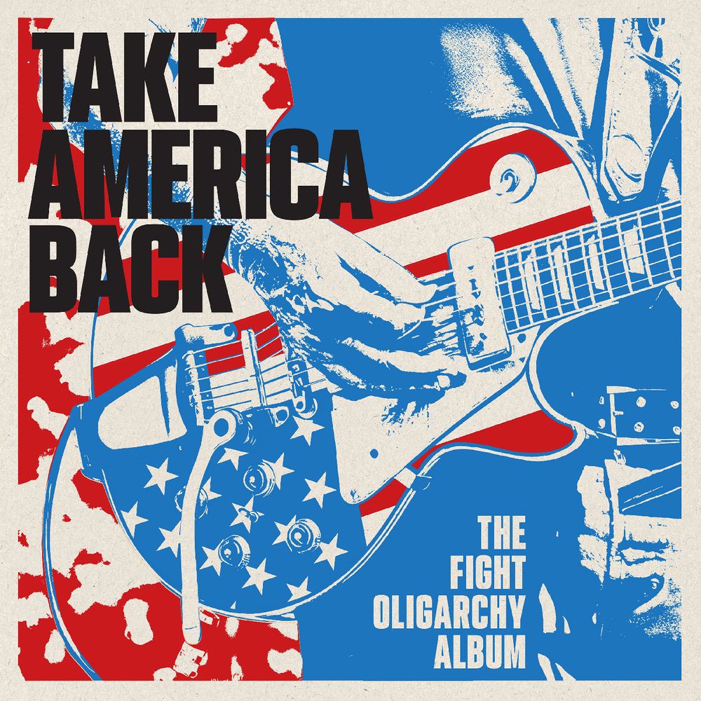 the album cover for Various Artists - Take America Back: The Fight Oligarchy Album