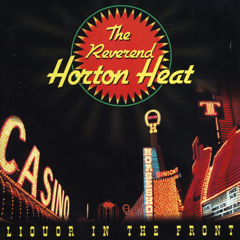 the album cover for Reverend Horton Heat - Liquor In The Front