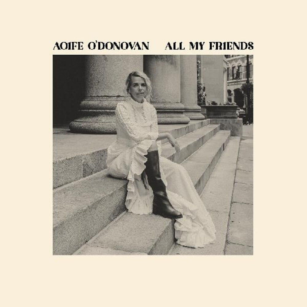 the album cover for Aoife O'Donovan - All My Friends