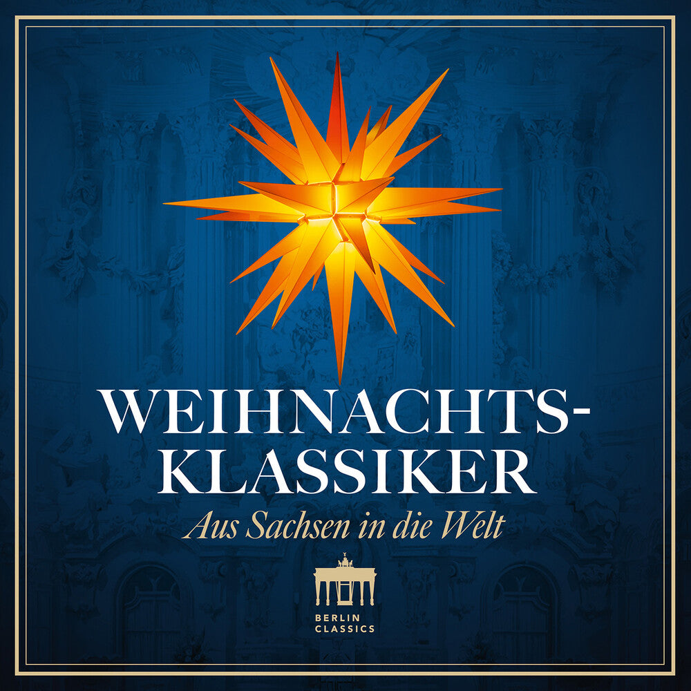 the album cover for Peter Schreier / Thomanerchor / Staatskapelle - Weihnachtsklassiker: Aus Sachsen In Die Welt (Uk)