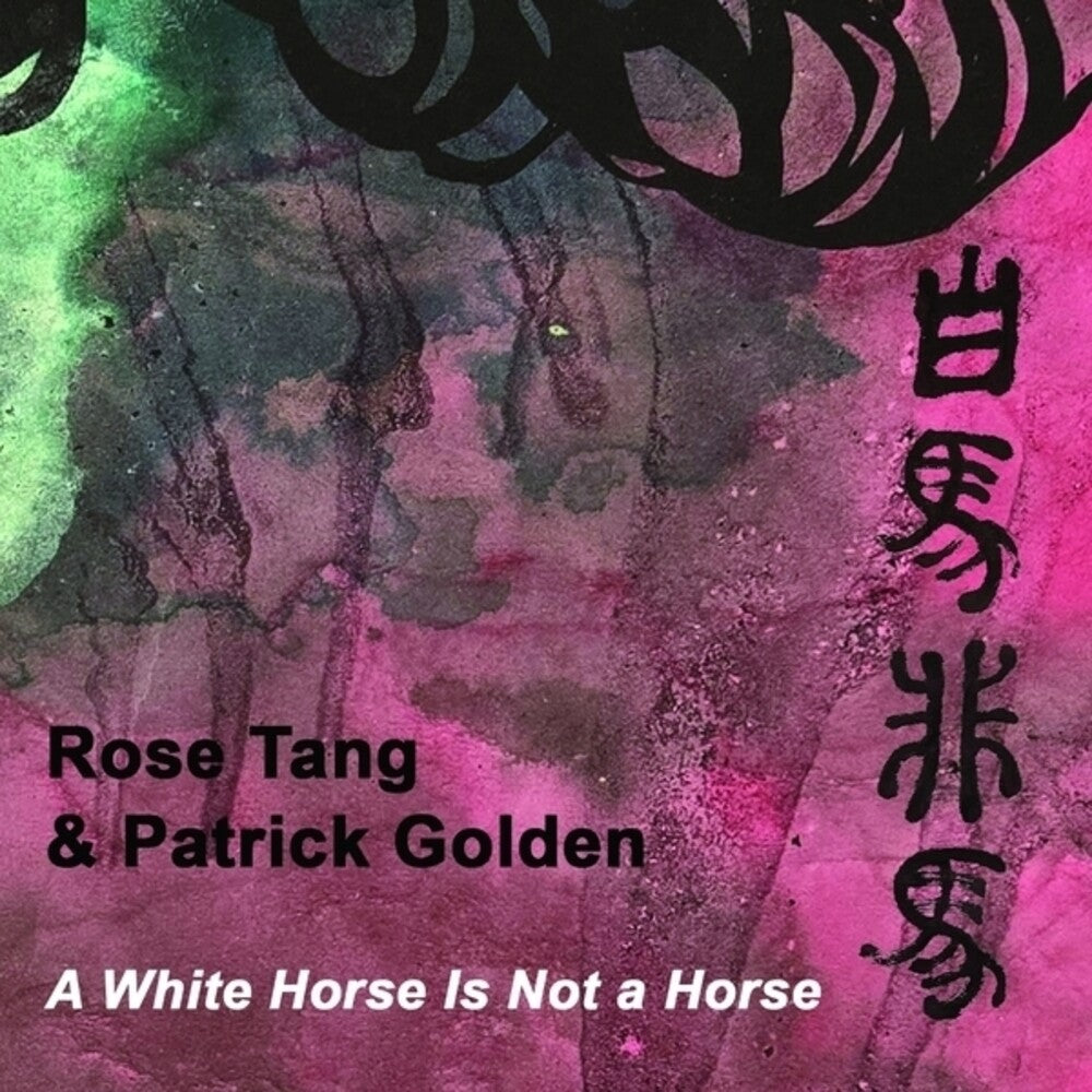the album cover for Rose Tang / Golden,Patrick - White Horse Is Not A Horse