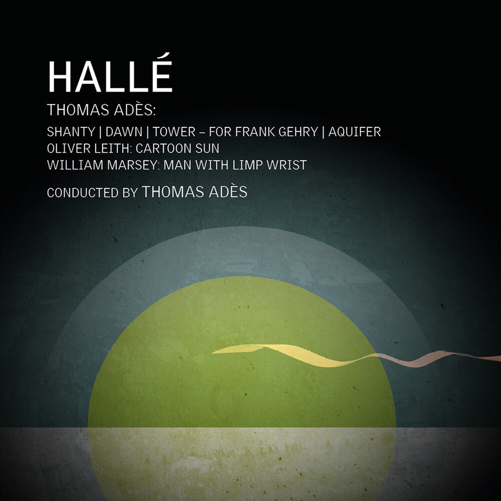 the album cover for Halle / Ades - Thomas Ades William Marsey & Oliver Leith: Orch