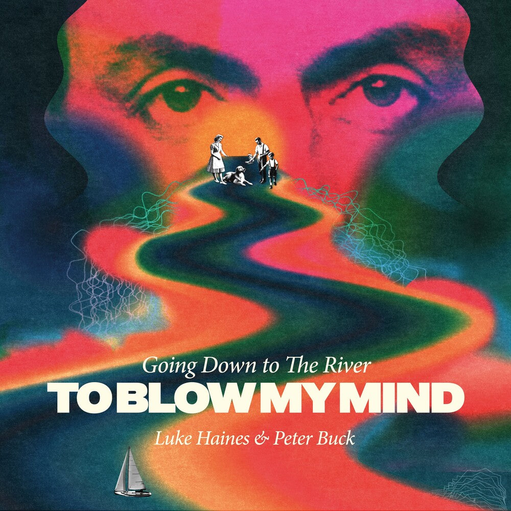 the album cover for Luke Haines / Buck,Peter - Going Down To The River To Blow My Mind