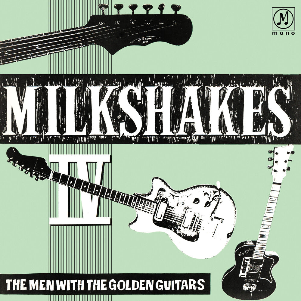 the album cover for Milkshakes - Milkshakes Iv: The Men With The Golden Guitars