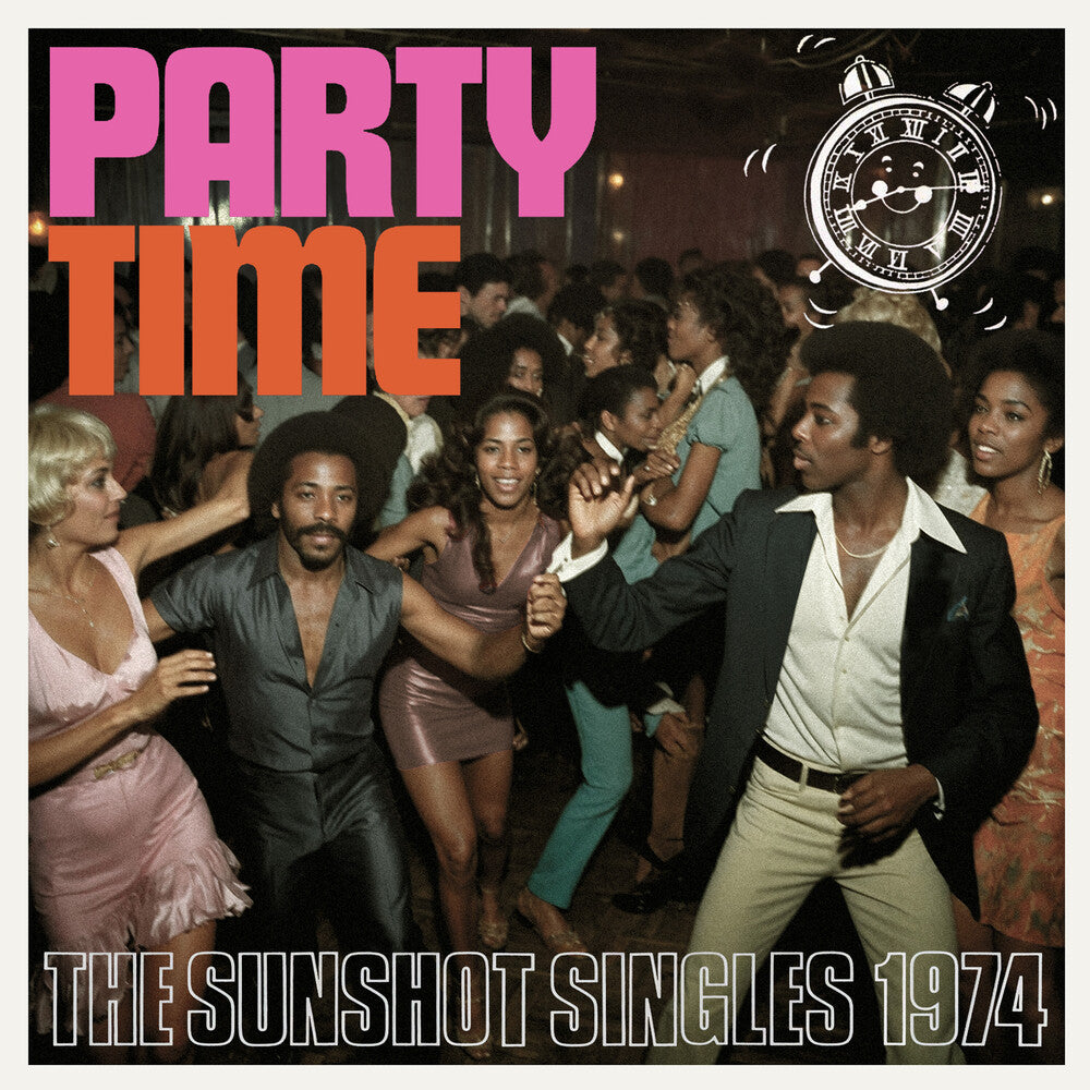 the album cover for Party Time: The Sunshot Singles 1974 / Various - Party Time: The Sunshot Singles 1974 / Various