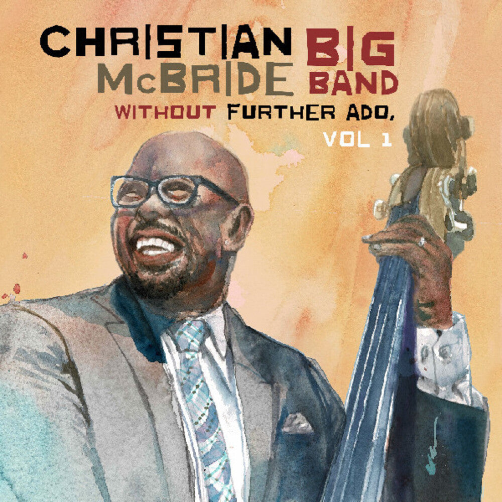 the album cover for McBride, Christian Big Band - Without Further Ado, Vol 1