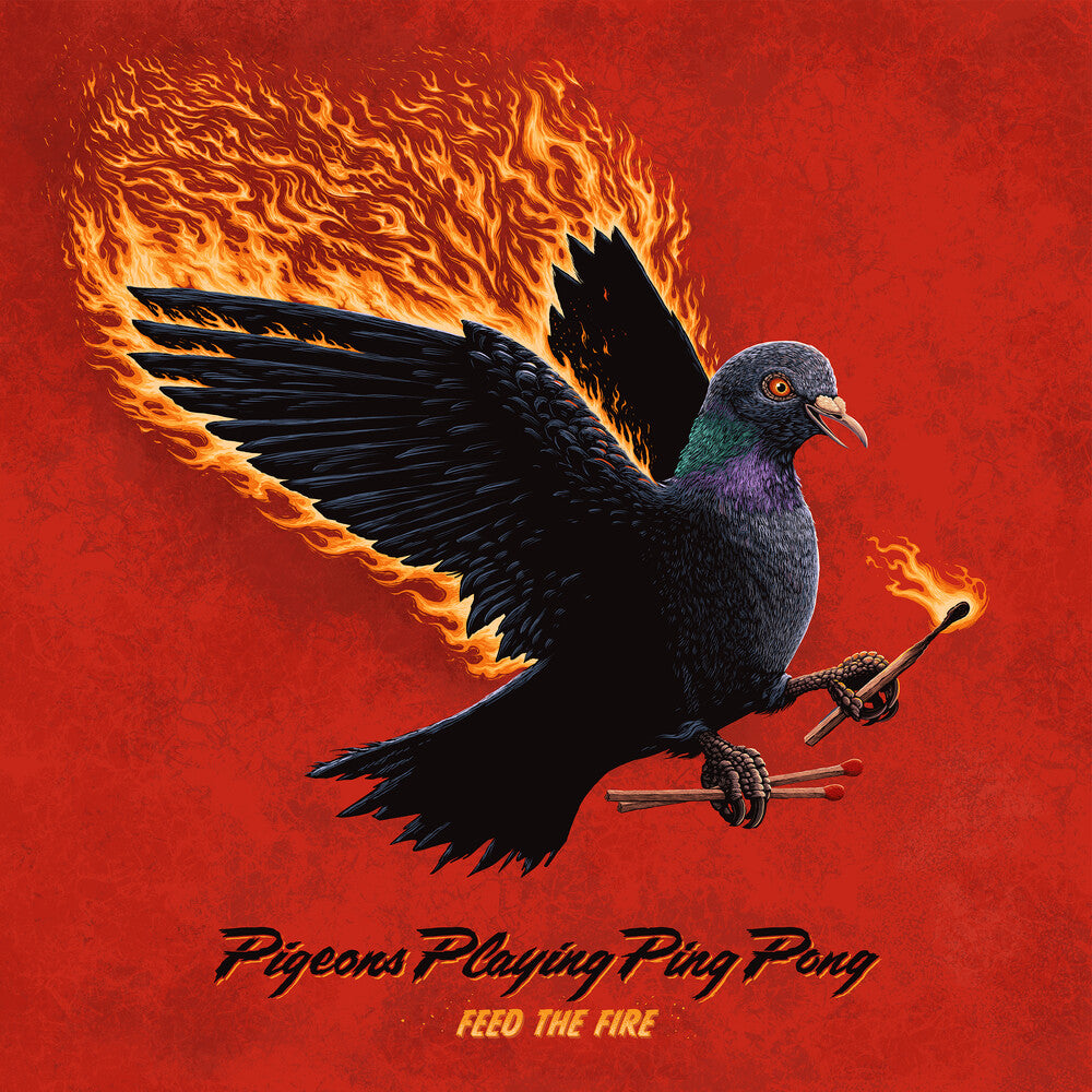 the album cover for Pigeons Playing Ping Pong - Feed The Fire
