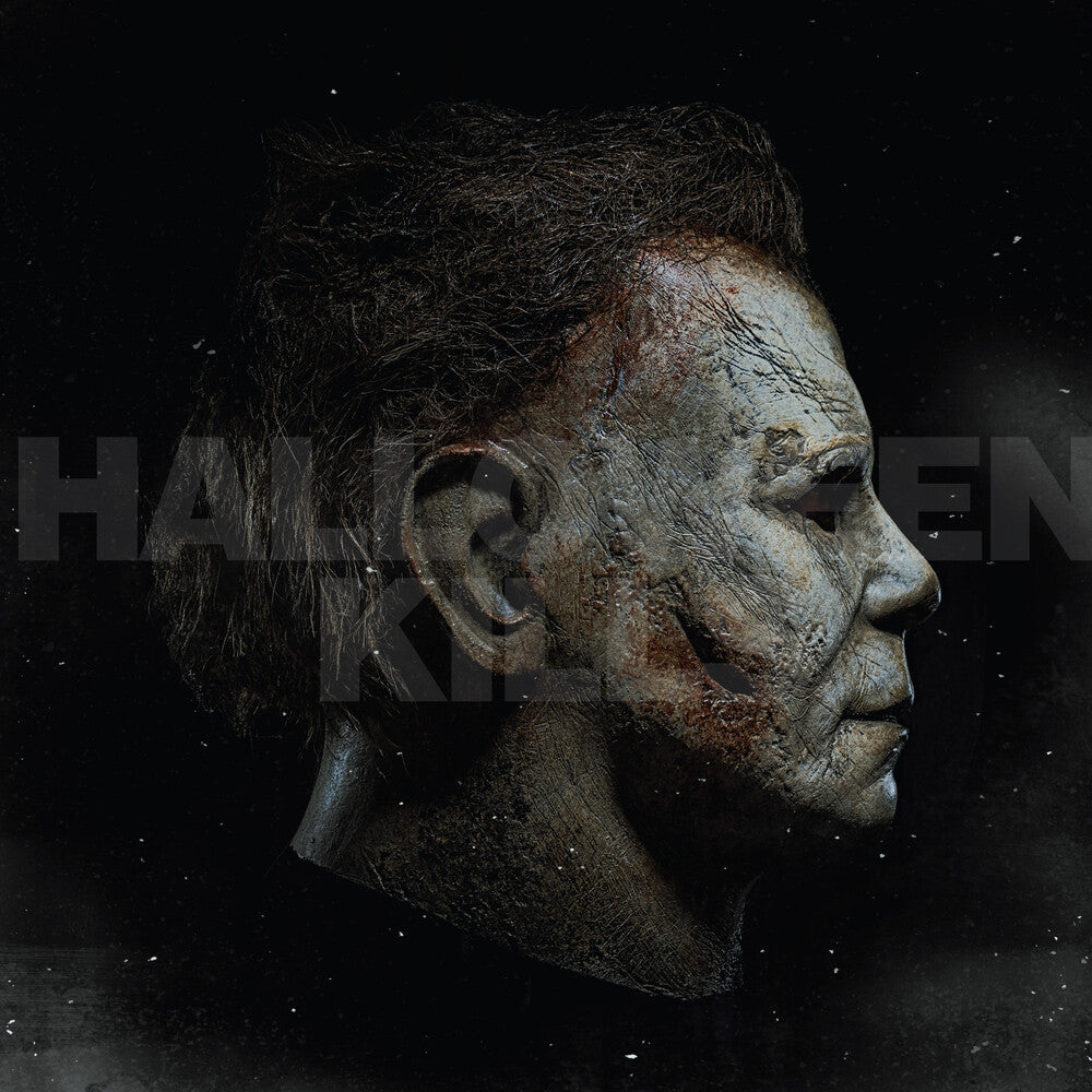 the album cover for John Carpenter / Carpenter,Cody / Davies,Daniel - Halloween Kills - O.S.T. (Exp)