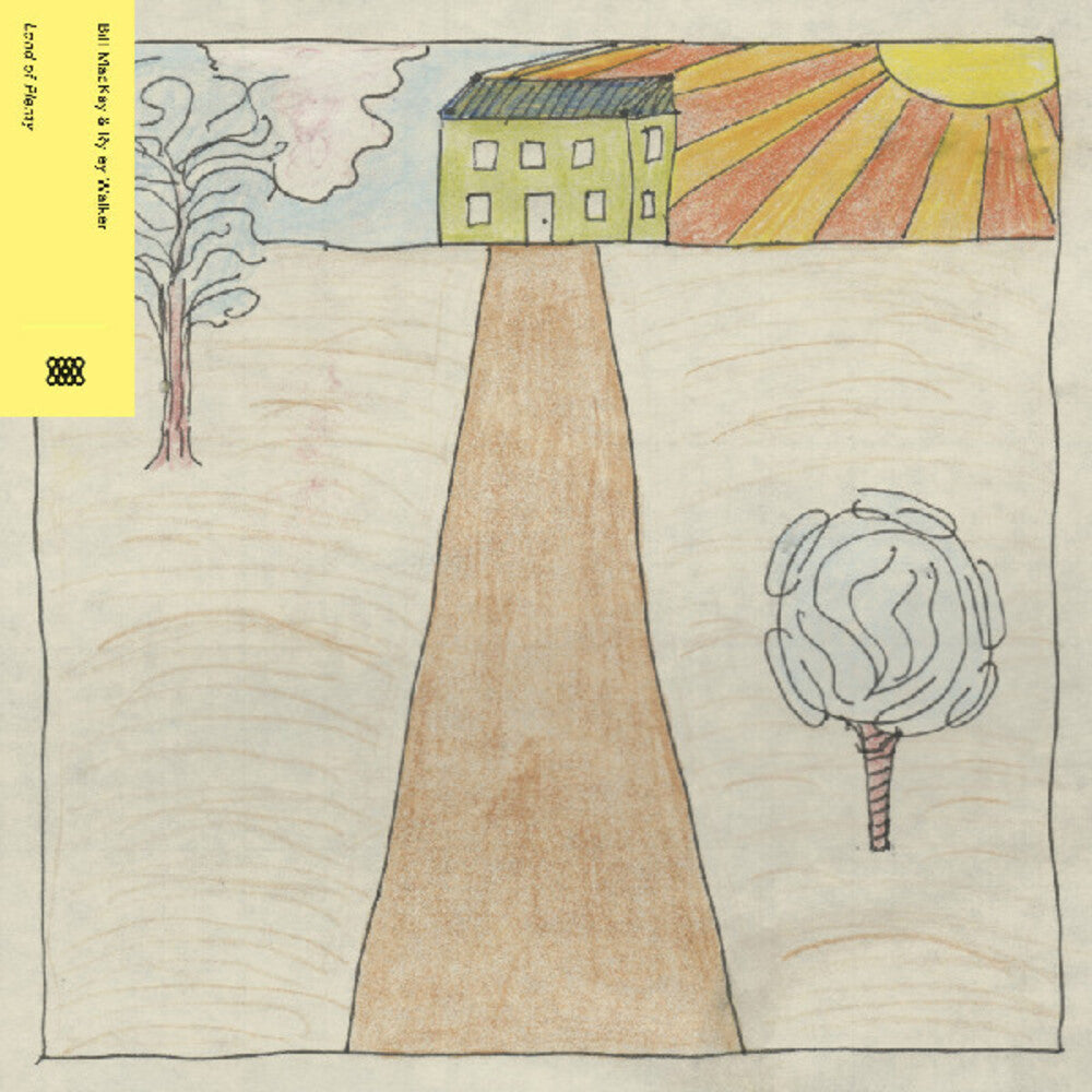 the album cover for Bill Mackay / Walker,Ryley - Land Of Plenty