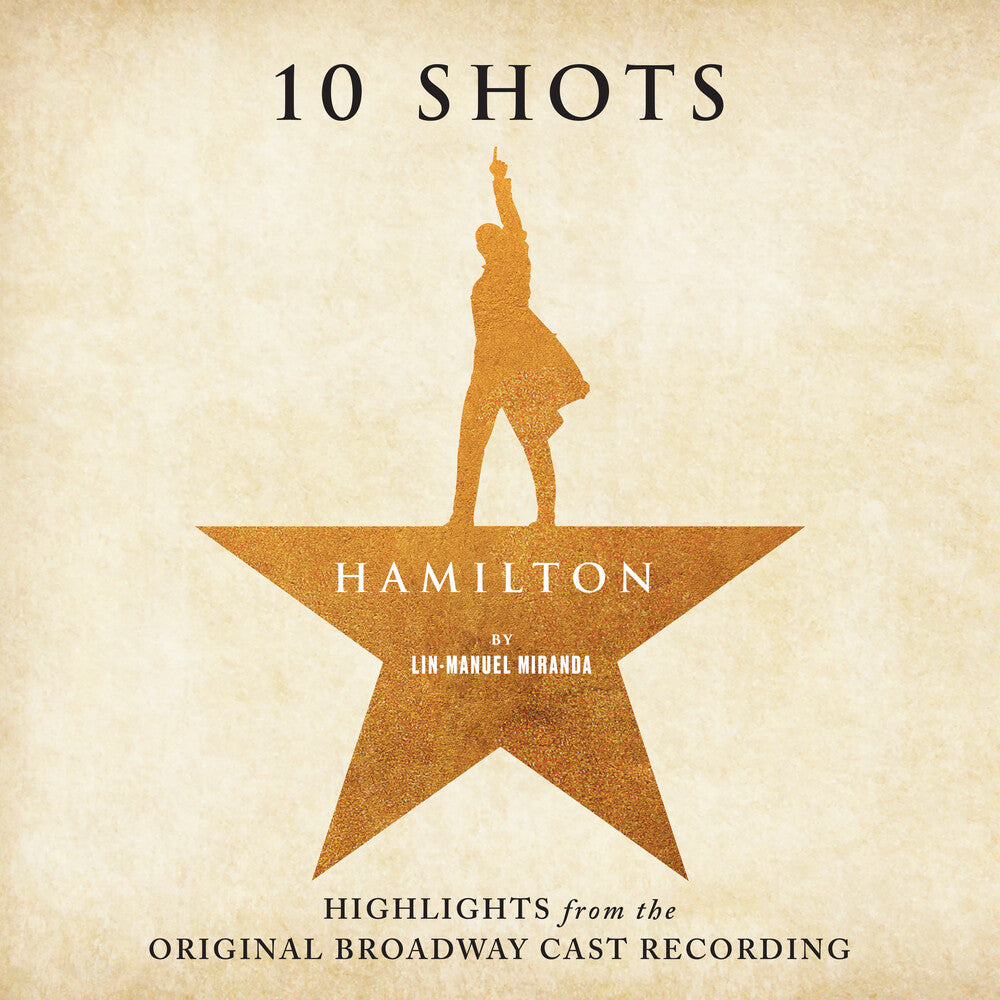 the album cover for Miranda / Odom / Soo / Diggs / Jackson - Hamilton: 10 Shots (Highlights From The Original Broadway Cast Recording)(Burr's Vinyl)
