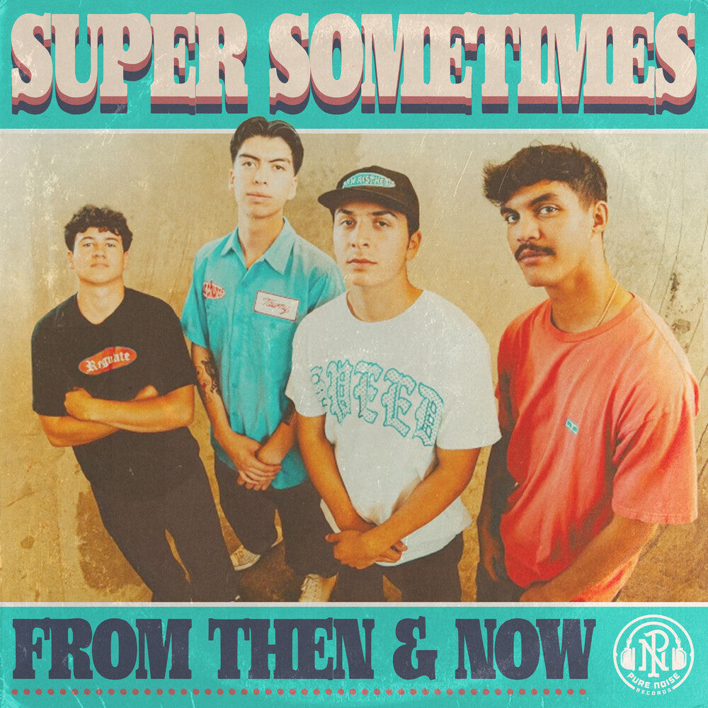 the album cover for Super Sometimes - From Then & Now