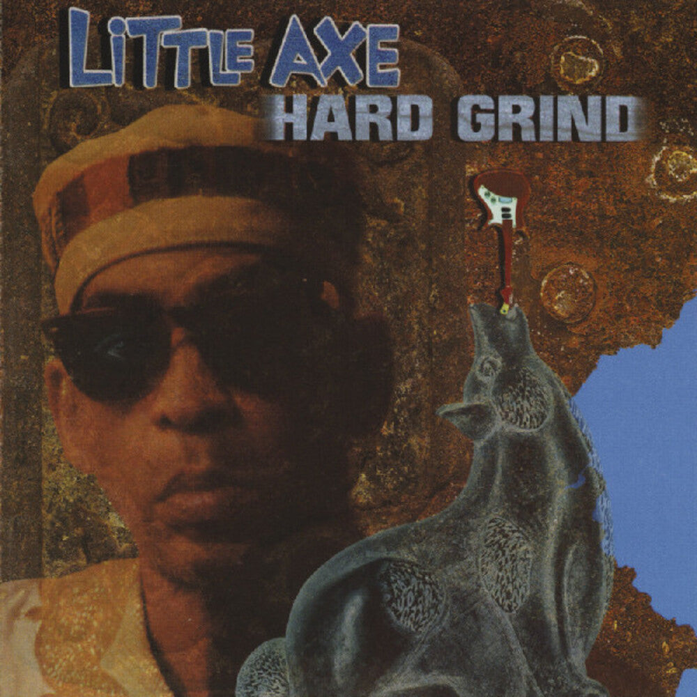 the album cover for Little Axe - Hard Grind