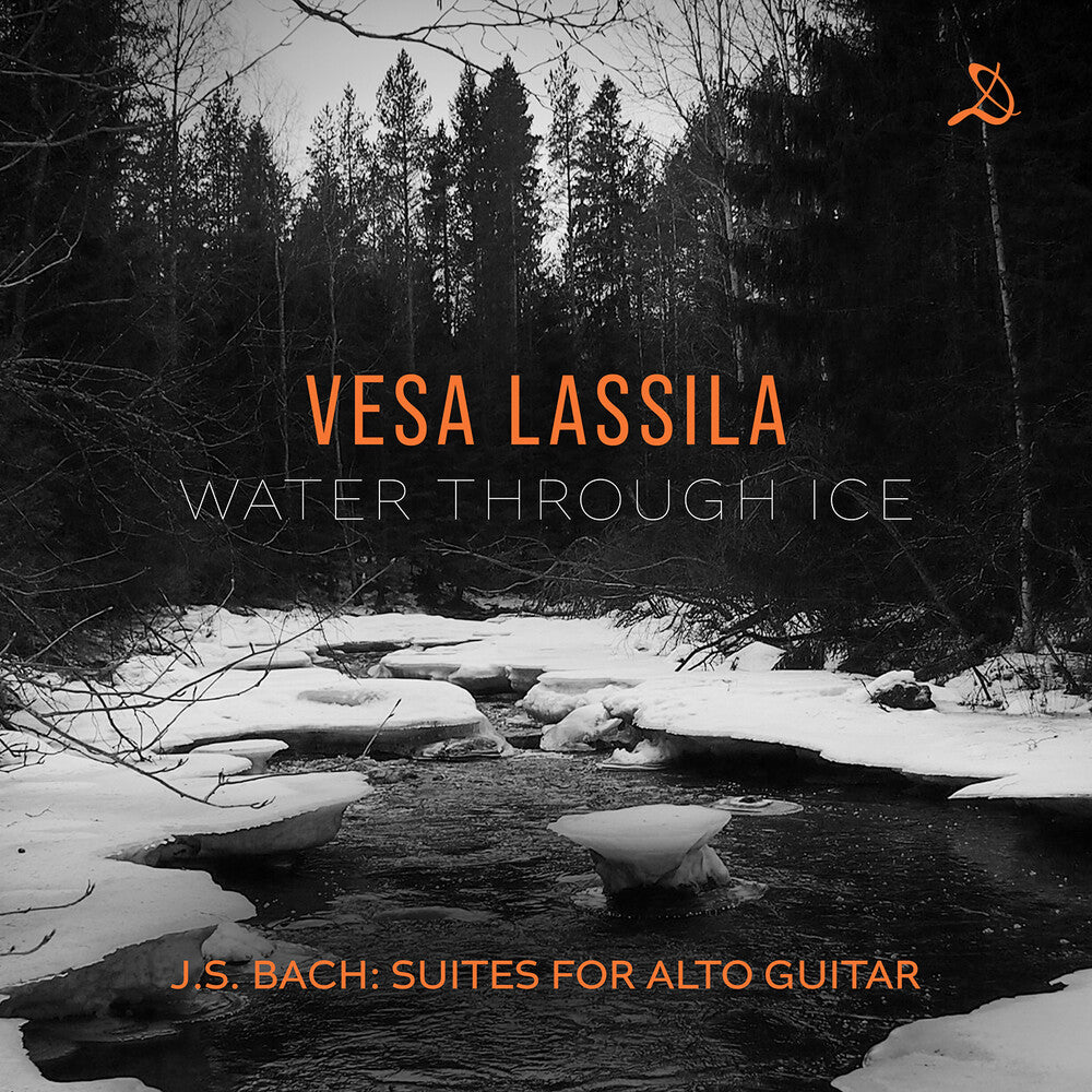 the album cover for Vesa Lassila - Water Through Ice - J.S. Bach Suites For Alto