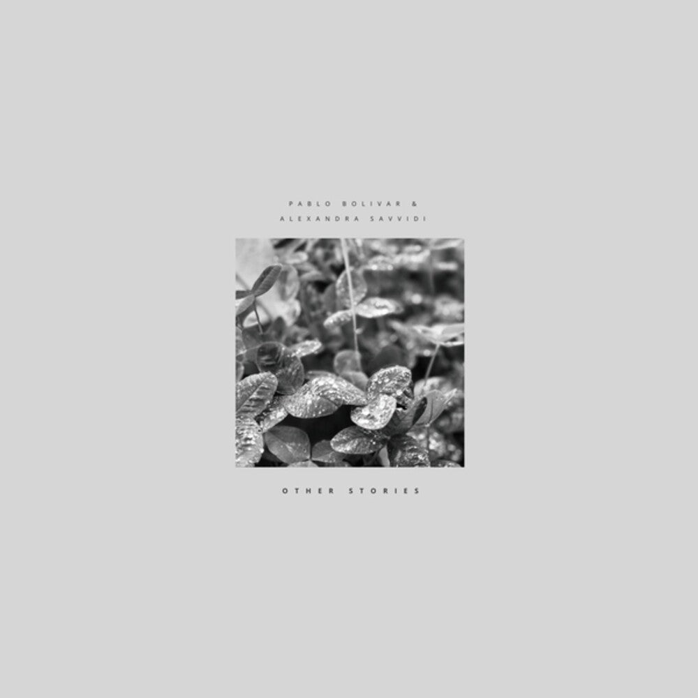 the album cover for Pablo Bolivar / Alexandra Savvidi - Other Stories