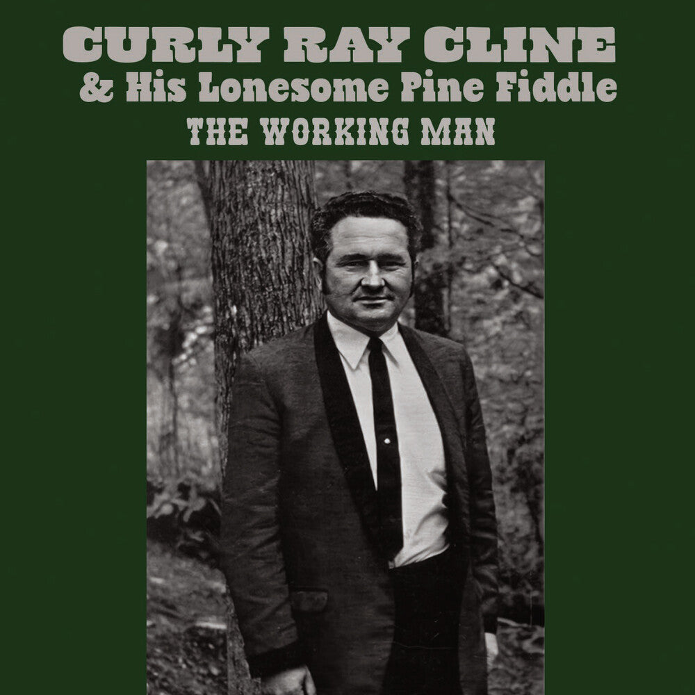 the album cover for Ray Cline / Curly & His Lonesome Pine Fiddle - Working Man (Mod)