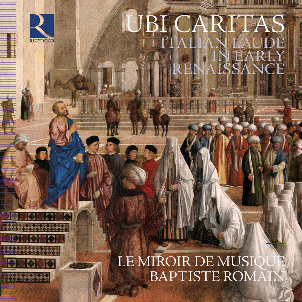 the album cover for Le Miroir De Musique - Ubi Caritas - Italian Laude In Early Renaissance