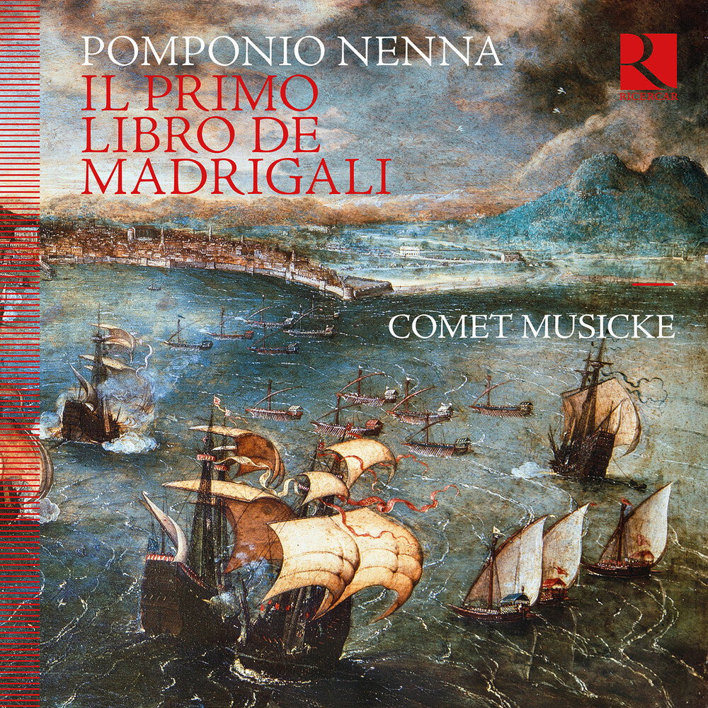 the album cover for Comet Musicke - Pomponio Nenna: Il Primo Libro De Madrigali