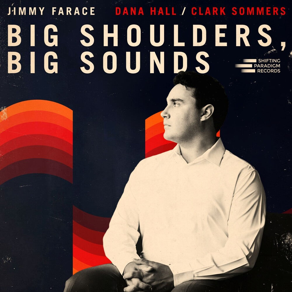 the album cover for Jimmy Farace - Big Shoulders, Big Sounds