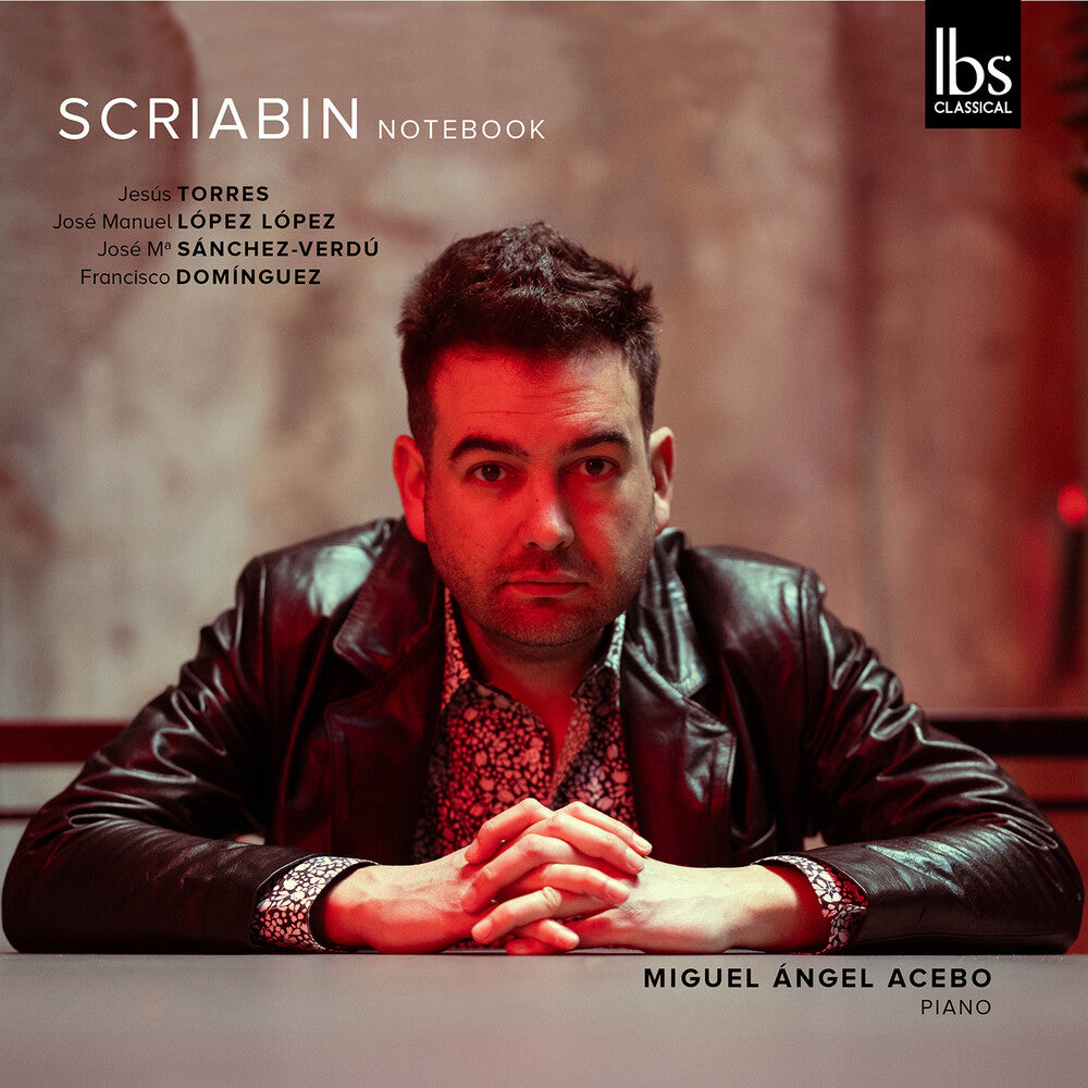 the album cover for Miguel Acebo Angel - Scriabin Notebook