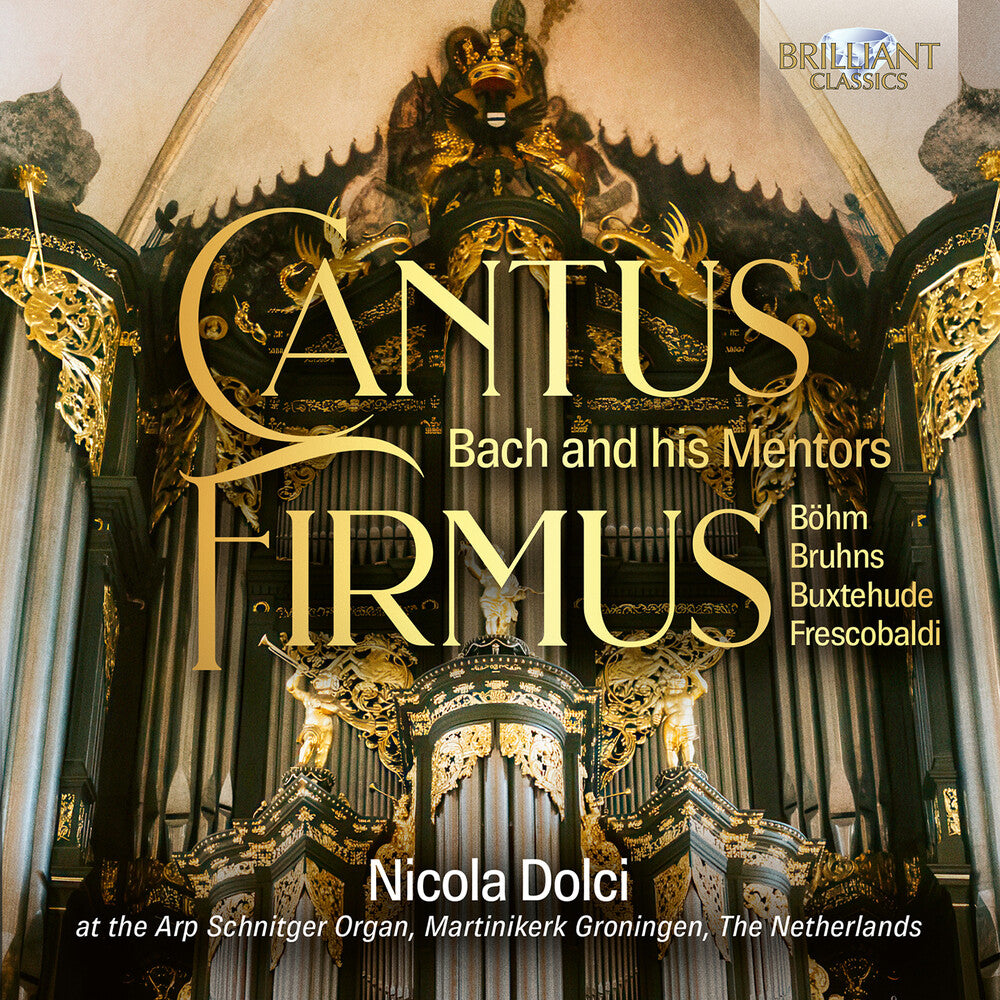 the album cover for Nicola Dolchi - Cantus Firmus - J.S. Bach Through His Mentors