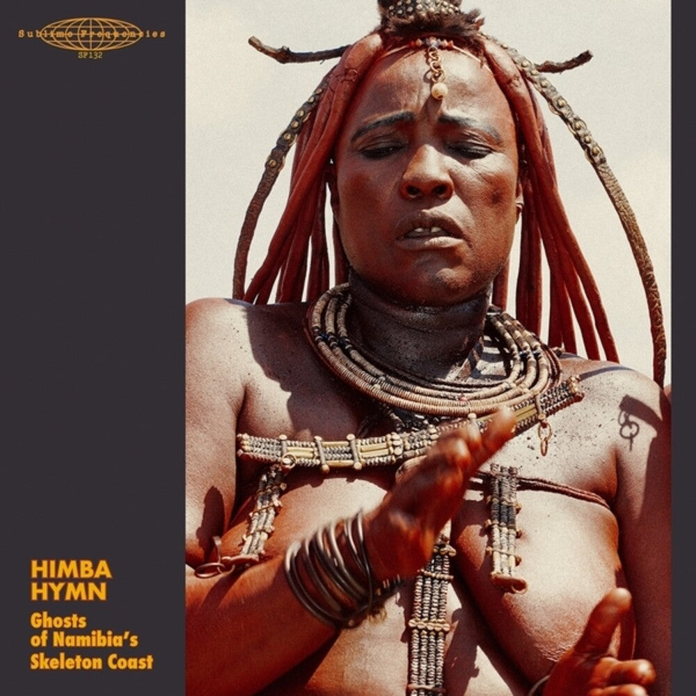 the album cover for Himba Hymn: Ghosts Namibia's Skeleton Coast / Var - Himba Hymn: Ghosts Namibia's Skeleton Coast / Var