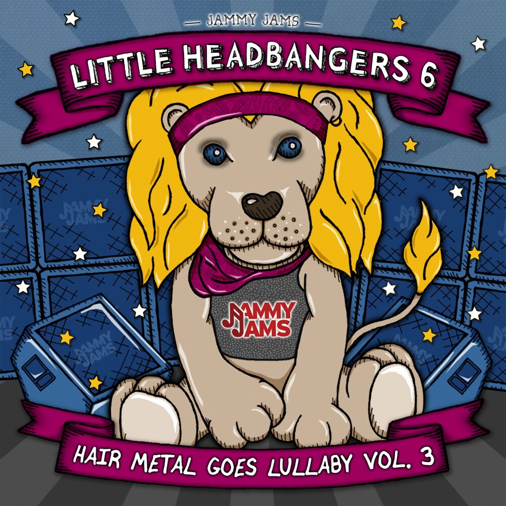 the album cover for Jammy Jams - Little Headbangers 6: Hair Metal Goes Lullaby 3