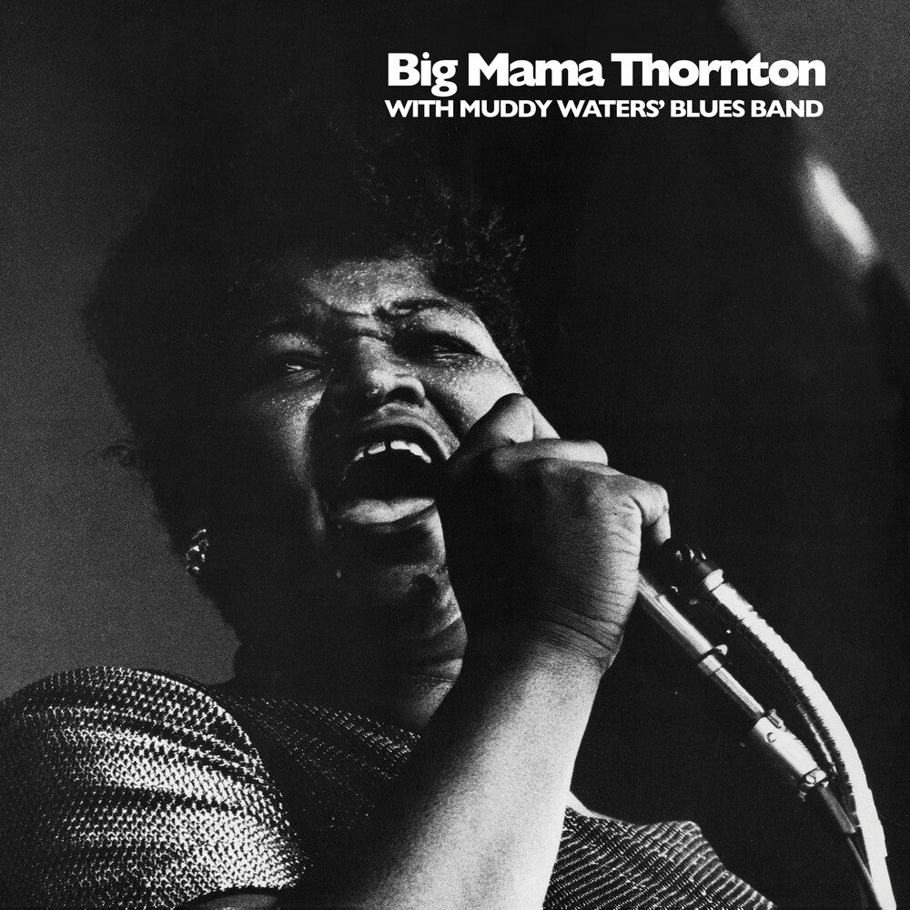the album cover for Big Mama Thornton / Muddy Waters Blues Band - Big Mama Thornton With Muddy Waters' Blues Band
