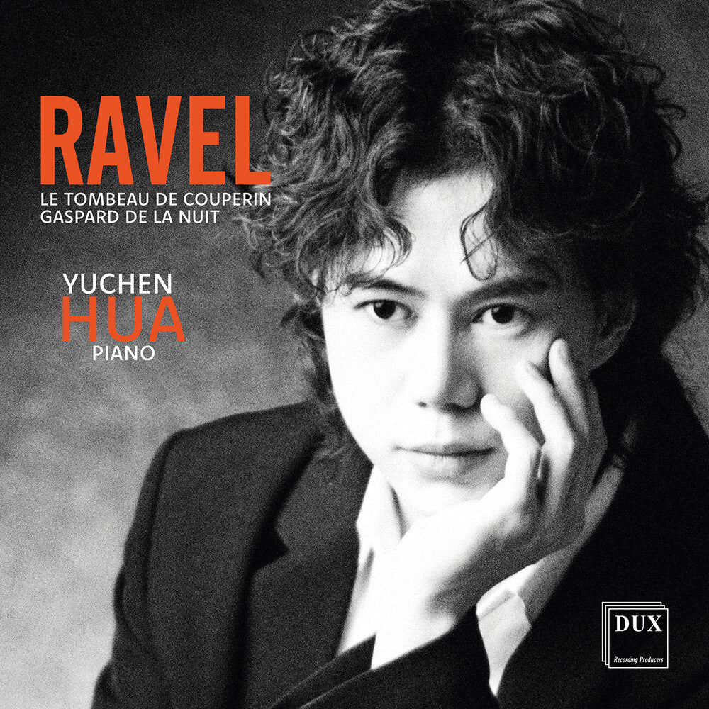 the album cover for Yuchen Hua - Ravel: Le Tombeau De Couperin Gaspard De La Nuit