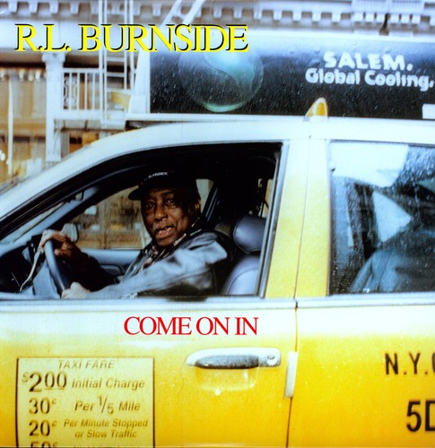 the album cover for R.L. Burnside - Come on in