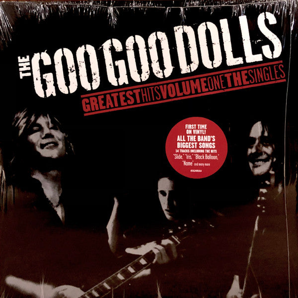 Goo Goo Dolls - The Goo Goo Dolls Greatest Hits Volume One The Singles