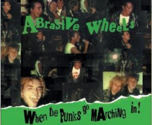 the album cover for Abrasive Wheels - When The Punks Go Marchin' In [Import]