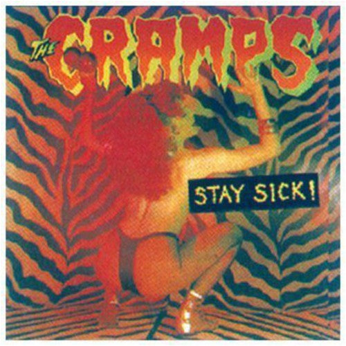 the album cover for The Cramps - Stay Sick! [Import]