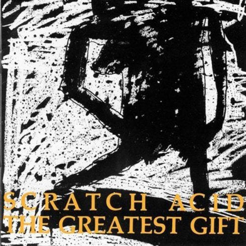 the album cover for Scratch Acid - Greatest Gift