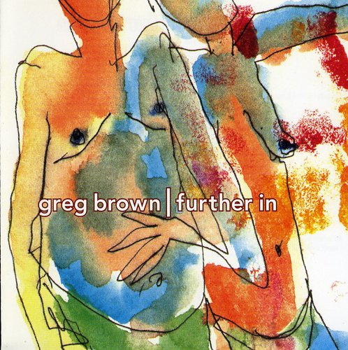 the album cover for Greg Brown - Further in