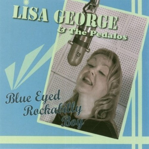 the album cover for Lisa George & The Pedalos - Blue Eyed Rockabilly Boy