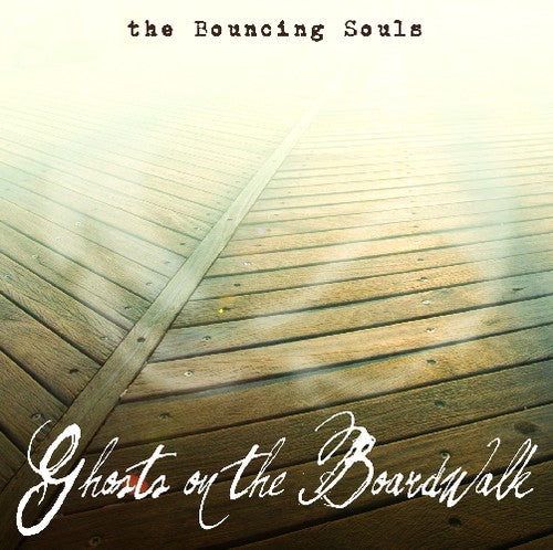 the album cover for The Bouncing Souls - Ghosts on the Boardwalk